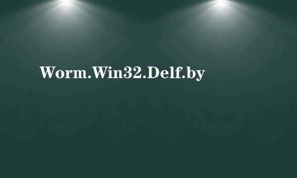 Worm.Win32.Delf.by