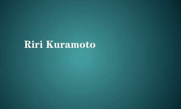 Riri Kuramoto