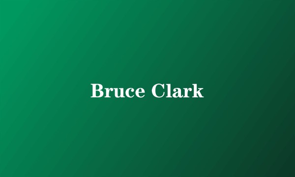 Bruce Clark