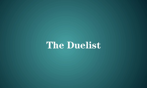 The Duelist