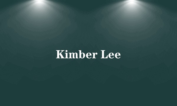 Kimber Lee
