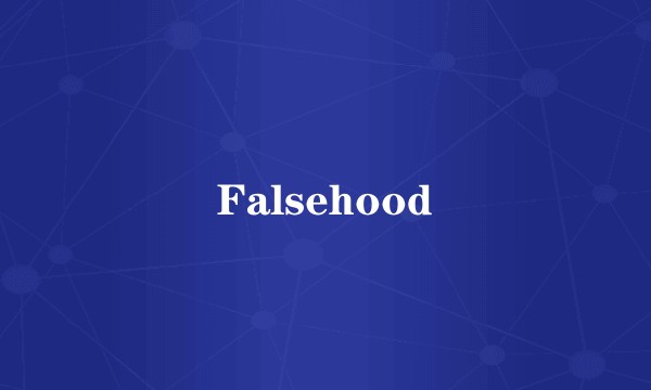 Falsehood
