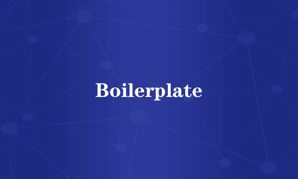 Boilerplate