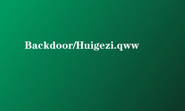 Backdoor/Huigezi.qww
