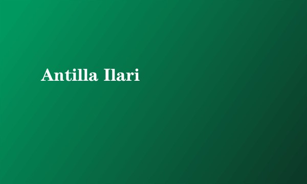 Antilla Ilari