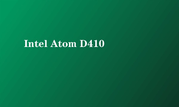 Intel Atom D410