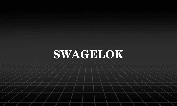 SWAGELOK