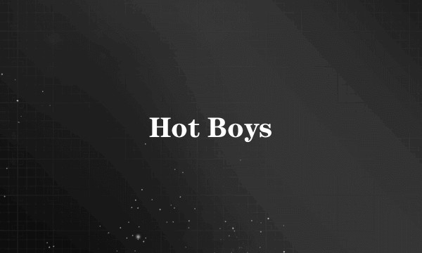 Hot Boys