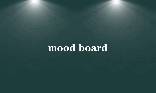 mood board