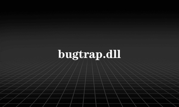bugtrap.dll