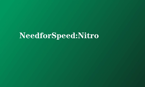 NeedforSpeed:Nitro