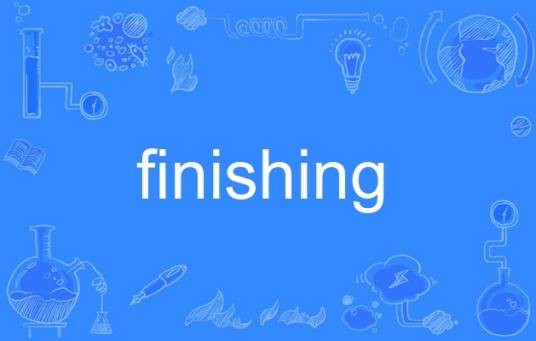 finishing