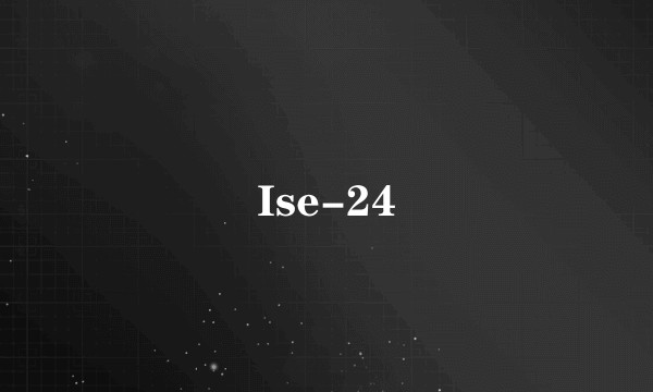 Ise-24