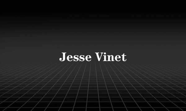 Jesse Vinet
