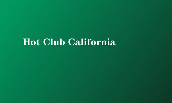 Hot Club California