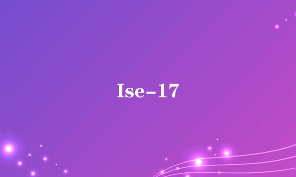 Ise-17