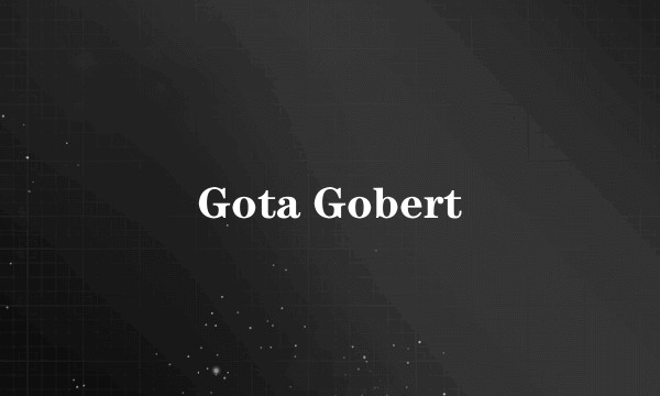 Gota Gobert