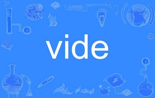 vide