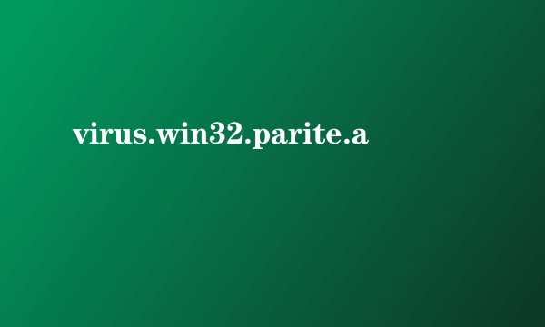 virus.win32.parite.a