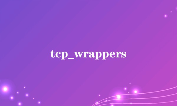 tcp_wrappers