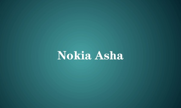 Nokia Asha