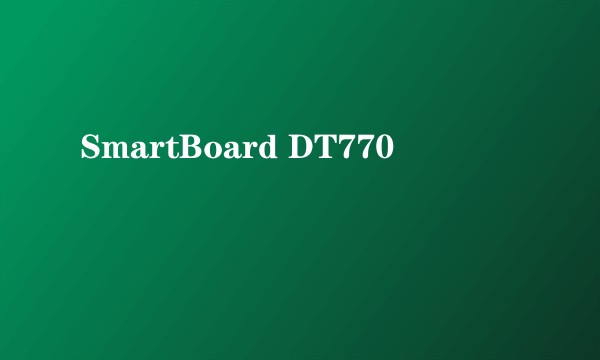 SmartBoard DT770