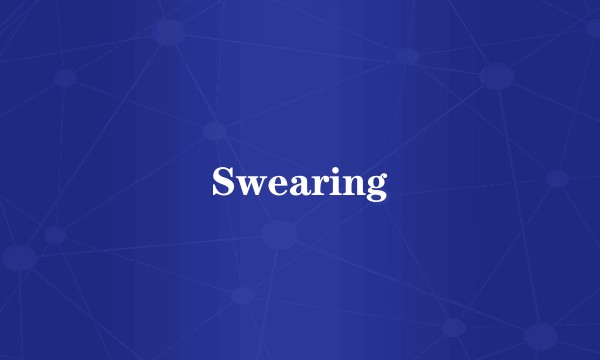 Swearing