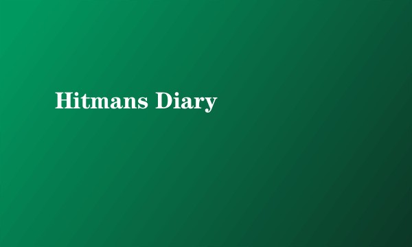 Hitmans Diary