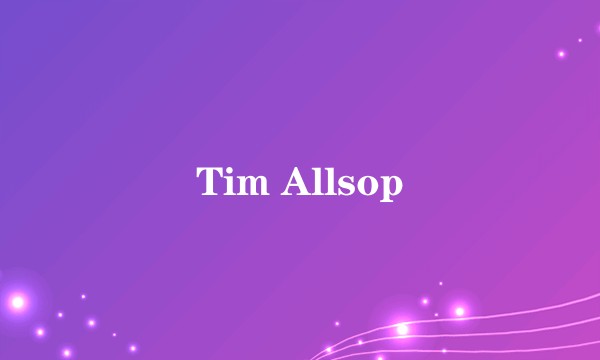 Tim Allsop