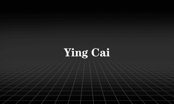 Ying Cai