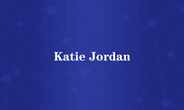 Katie Jordan