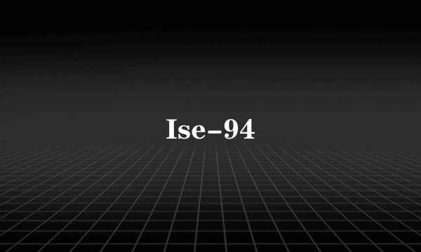 Ise-94