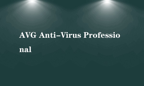 AVG Anti-Virus Professional
