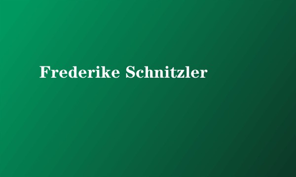 Frederike Schnitzler