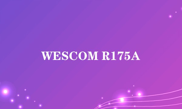 WESCOM R175A