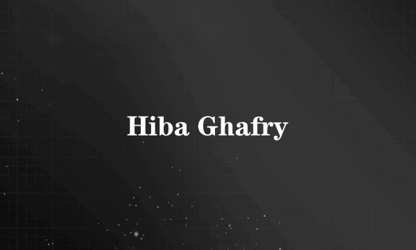 Hiba Ghafry