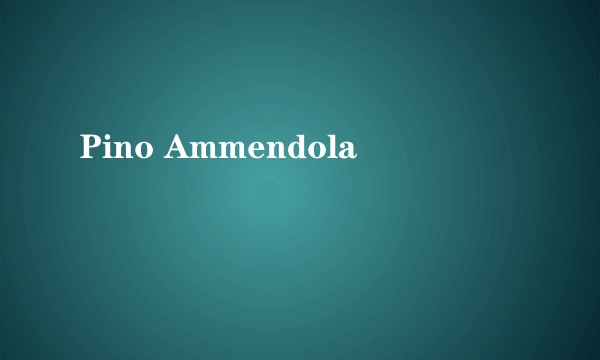 Pino Ammendola