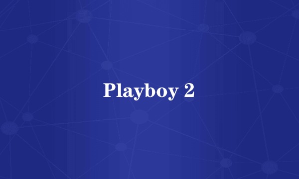 Playboy 2