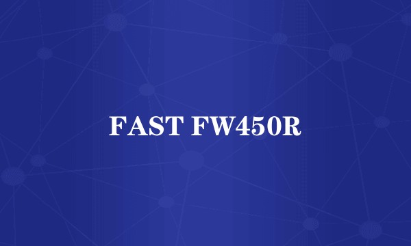 FAST FW450R