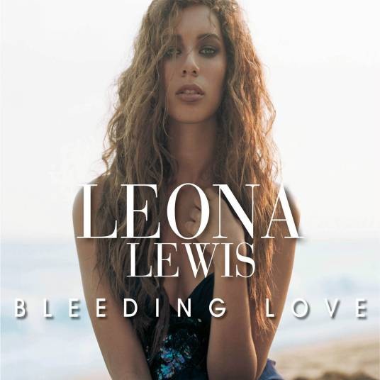 Bleeding Love（2007年丽安娜·刘易斯演唱的歌曲）