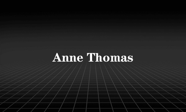Anne Thomas