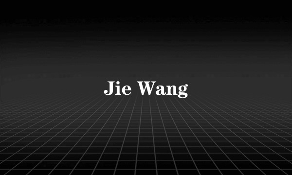 Jie Wang