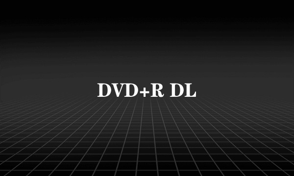 DVD+R DL
