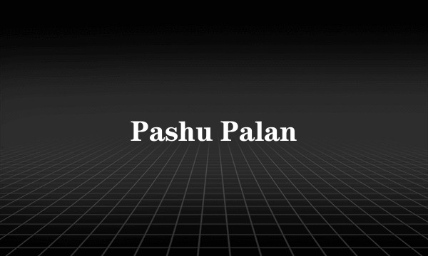 Pashu Palan