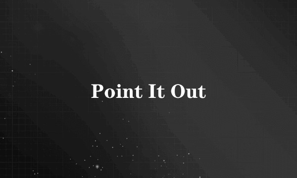 Point It Out