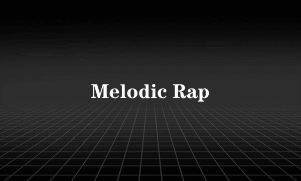 Melodic Rap
