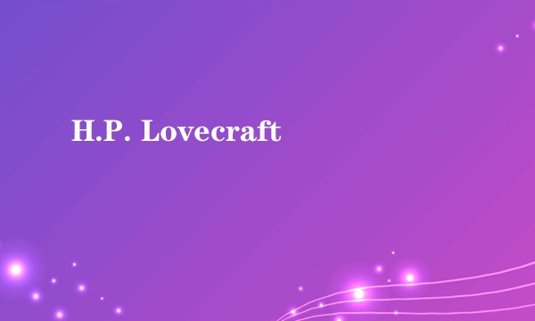 H.P. Lovecraft