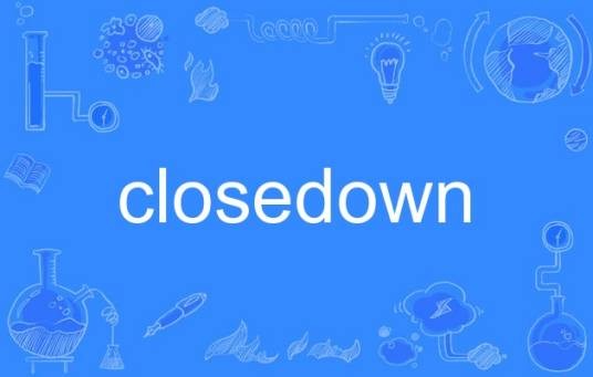 closedown
