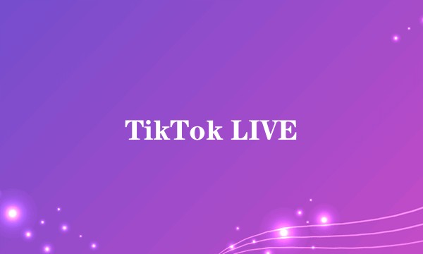 TikTok LIVE