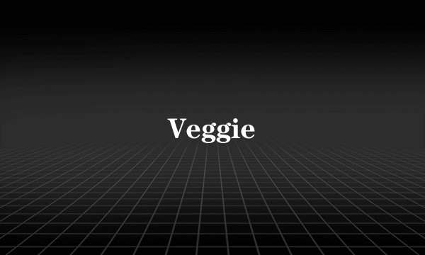 Veggie